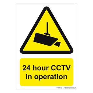 Caution 24 hour CCTV in Operation Sign - Artbox Printers