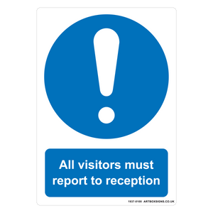 All Visitors Must Report To Reception Mandatory Sign - Artbox Printers
